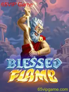 Descubra o Fascinante Mundo do Jogo 'BlessedFlame' e a Experiência 65VIP Game