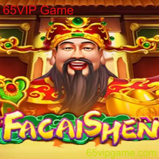 Descubra FaCaiShen: A Magia do Jogo 65VIP Game