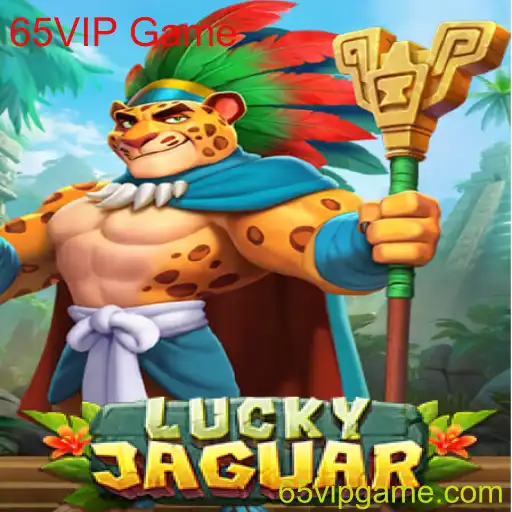 Descubra o Empolgante Jogo LuckyJaguar: A Nova Sensação 65VIP Game