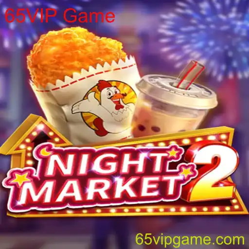 Descubra o Mundo Fascinante de ‘NightMarket2’: Um Mergulho no Universo do 65VIP Game