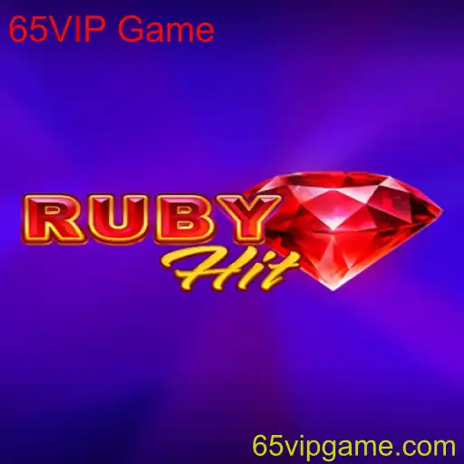Explorando o Mundo de RubyHit: O Jogo 65VIP Que Estão Todos Jogando